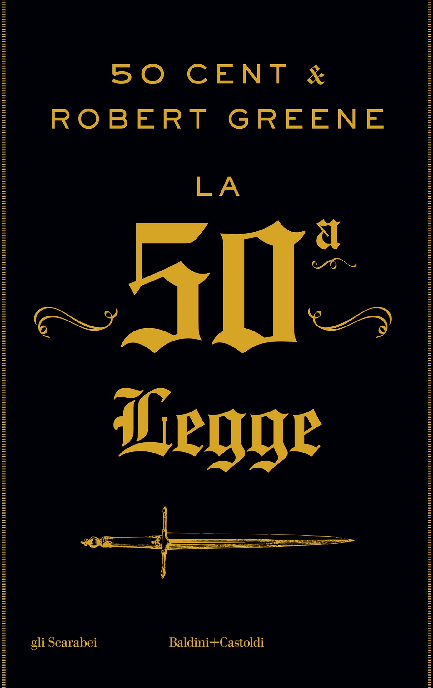 50 Cent, Robert Greene – La 50ª legge (2024) 50 Cent, Robert Greene – La 50ª legge (2024)