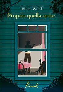 Tobias Wolff – Proprio quella notte (2024)