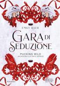 Emily Rath - Pucking around. Jacksonville Rays series Vol. 2. Gara di seduzione (2024)