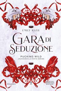 Emily Rath – Pucking around. Jacksonville Rays series Vol. 2. Gara di seduzione (2024)