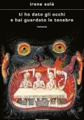 Irene Solà - Ti ho dato gli occhi e hai guardato le tenebre (2024)