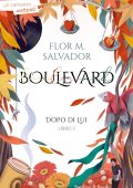 Flor M. Salvador - Boulevard Libro 2. Dopo di lui (2024)