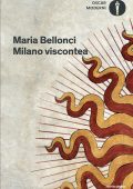 Maria Bellonci - Milano viscontea (2024)