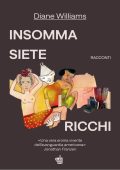 Diane Williams - Insomma siete ricchi (2024)