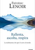 Frédéric Lenoir - Rallenta, ascolta, respira (2020)