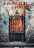 Anna Vertua Gentile - A la vecchia ferriera (2024)