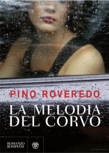 Pino Roveredo – La melodia del corvo (2010)