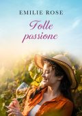 Emilie Rose - Folle passione (2023)