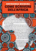 Binyavanga Wainaina - Come scrivere dell'Africa (2024)