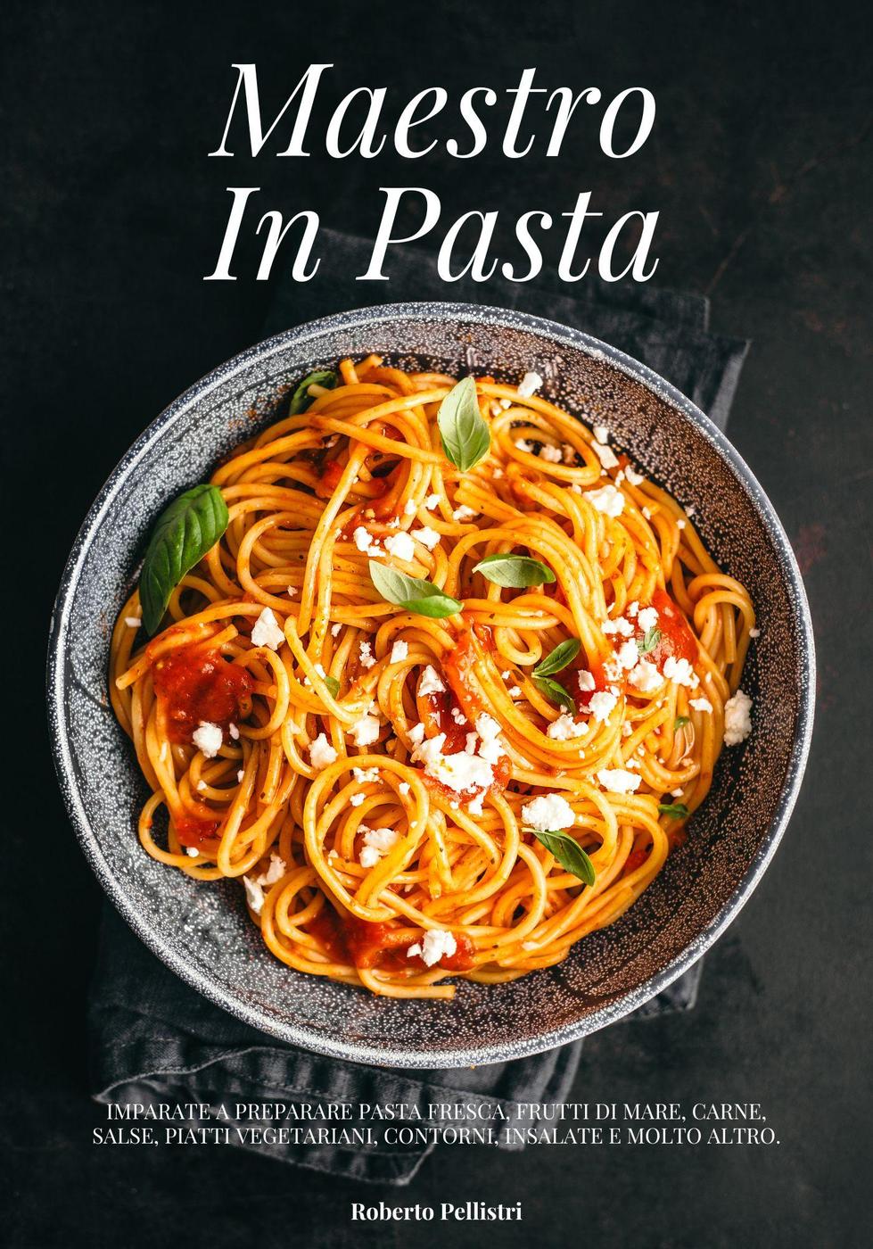 Roberto Pellistri – Maestro In Pasta (2024)