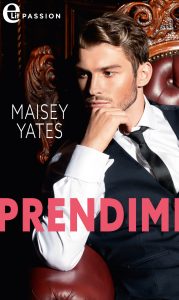 Maisey Yates – Prendimi (2023)