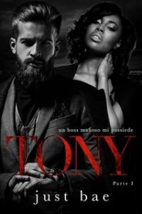 Just Bae – Un Boss Mafioso Mi Possiede. Tony parte 1 (2024)