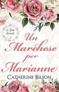Catherine Bilson – Le Spose Arrossite Vol. 2. Un Marchese per Marianne (2024)