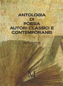 AA.VV. – Antologia di Poesia. Autori Classici e Contemporanei (2024) AA.VV. – Antologia di Poesia. Autori Classici e Contemporanei (2024)