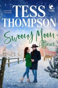Tess Thompson – serie Crescent Moon Ranch Vol. 2. Swoony Moon. Atticus (2024)