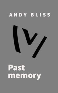 Andy Bliss – Past Memory (2024)