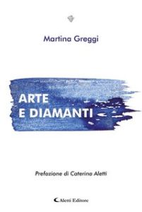 Martina Greggi – Arte e diamanti (2024)