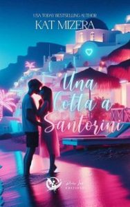Kat Mizera – Una cotta a Santorini (2024)