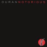 Duran Duran – Notorious [Remaster] (1986/2024) FLAC