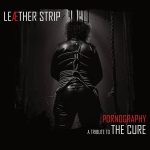 Leæther Strip – Pornography – A Tribute To The Cure (2024) MP3