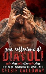 Kelsie Calloway – Una Collezione Di Diavoli (2024) Kelsie Calloway – Una Collezione Di Diavoli (2024)