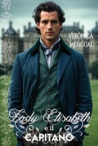 Verónica Mengual – Battaglie Vol. 3. Lady Elisabeth e il capitano (2024)