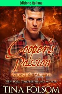 Tina Folsom – Vampiri Scanguards Vol. 17. Cooper’s Passion. Ibridi di Scanguards 5 (2024) Tina Folsom – Vampiri Scanguards Vol. 17. Cooper’s Passion. Ibridi di Scanguards 5 (2024)