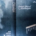 The Classical Music of Azerbaijan: Adigozal, Amirov, Garayev, Hajibeyov, etc. (Azerbaijan State Symphony Orchestra, Yalchin Adigozalov) (6 CDs) (1997) FLAC