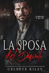 Celeste Riley – La Bratva di New York Vol. 1. La Sposa del Diavolo (2024)
