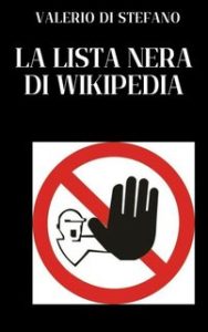 Valerio Di Stefano – La lista nera di Wikipedia (2024) Valerio Di Stefano – La lista nera di Wikipedia (2024)