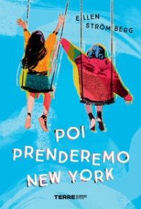 Ellen Strömberg – Poi prenderemo New York (2024) Ellen Strömberg – Poi prenderemo New York (2024)