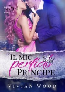Vivian Wood – Denmark Royals Vol. 1. Il mio perfido principe (2024)