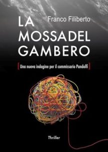 Franco Filiberto – La mossa del Gambero. Una nuova indagine per il commissario Pandolfi (2022)