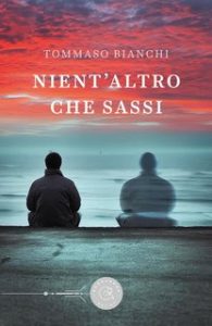 Tommaso Bianchi – Nient’altro che sassi (2024)