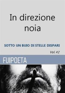 Fuipoeta – In direzione noia Vol.2 (2024) Fuipoeta – In direzione noia Vol.2 (2024)