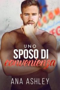 Ana Ashley – Uno sposo di convenienza (2024) Ana Ashley – Uno sposo di convenienza (2024)