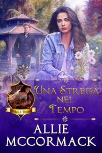 Allie McCormack – La Magia dei Desideri e Dei Sogni Vol. 6. Una Strega nel Tempo (2024) Allie McCormack – La Magia dei Desideri e Dei Sogni Vol. 6. Una Strega nel Tempo (2024)