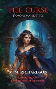 M.M. Richardson – The Curse. L’Amore maledetto (2024) M.M. Richardson – The Curse. L’Amore maledetto (2024)