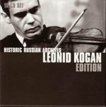 Leonid Kogan Edition (Historic Russian Archives): Bach, Beethoven, Grieg, Massenet, Mozart, Paganini, Sarasate, Schubert, Schumann, Vieuxtemps, Waxman, Wieniawski, Рахманинов, Хачатурян, Хренников, Чайковский, Шостакович etc. (10 CDs) (2007) APE lossless