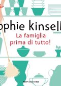 Sophie Kinsella - La famiglia prima di tutto! (2023) (mp3 - 128 kbps)