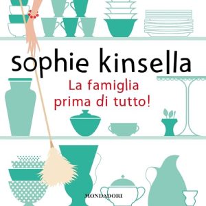 Sophie Kinsella – La famiglia prima di tutto! (2023) (mp3 – 128 kbps)