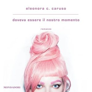 Eleonora C. Caruso – Doveva essere il nostro momento (2024) (mp3 – 128 kbps)