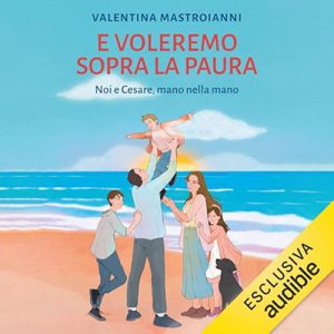 Valentina Mastroianni – E voleremo sopra la paura (2024) (mp3 – 128 kbps)