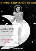 Alessandro Barbaglia - L'invenzione di Eva꞉ Vita scordata di Hedy Lamarr, la diva geniale (2024) (mp3 - 128 kbps)