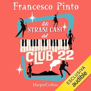 Francesco Pinto – Gli strani casi del Club 22 (2023)