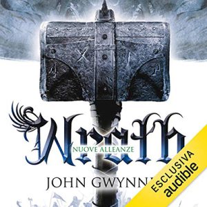 John Gwynne – Wrath. Nuove alleanze꞉ La fede e l’inganno 4 (2018) (mp3 – 128 kbps)