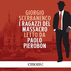 Giorgio Scerbanenco – I ragazzi del massacro꞉ Un’indagine di Duca Lamberti (2024) (mp3 – 128 kbps)