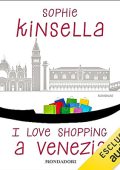 Sophie Kinsella - I love shopping a Venezia (2023) (mp3 - 128 kbps)