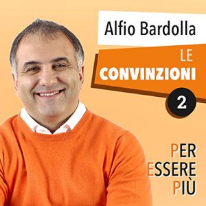 Alfio Bardolla – Le convinzioni꞉ Per essere più 2 (2017) (mp3 – 128 kbps)