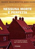 Katarzyna Bonda - Nessuna morte è perfetta꞉ Le indagini della detective Sasza Zaluska (2020) (mp3 - 128 kbps)